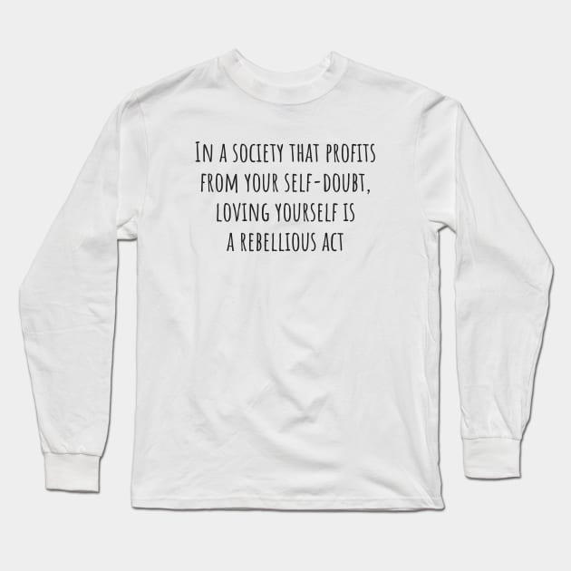 A Rebellious Act Long Sleeve T-Shirt by ryanmcintire1232